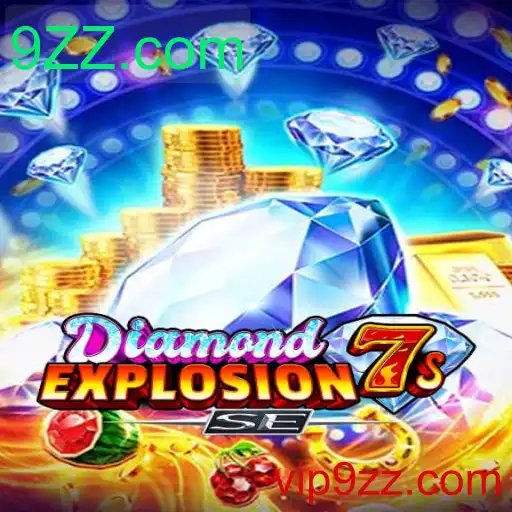 Descubra o Mundo Empolgante de DiamondExplosion7sSE no 9ZZ.com